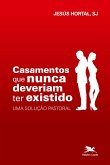 Casamentos que nunca deveriam ter existido