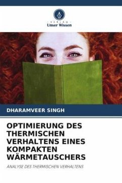 OPTIMIERUNG DES THERMISCHEN VERHALTENS EINES KOMPAKTEN WÄRMETAUSCHERS - Singh, Dharamveer