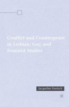 Conflict and Counterpoint in Lesbian, Gay, and Feminist Studies - Foertsch, J.