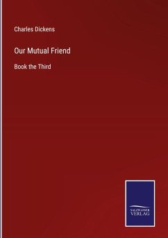 Our Mutual Friend - Dickens, Charles