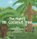 The Mighty Mr. Coconut Tree