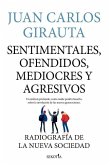 Sentimentales, Ofendidos, Mediocres Y a