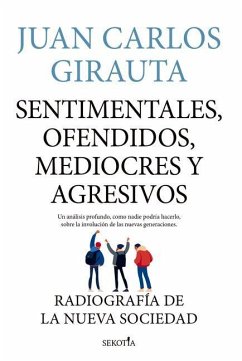 Sentimentales, Ofendidos, Mediocres Y a - Girauta Vidal, Juan Carlos
