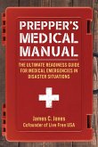 Prepper's Medical Manual