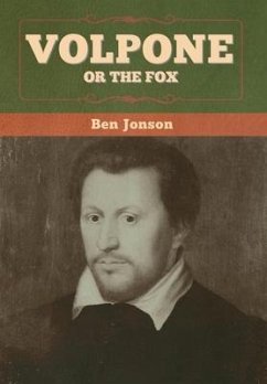 Volpone; Or The Fox - Jonson, Ben