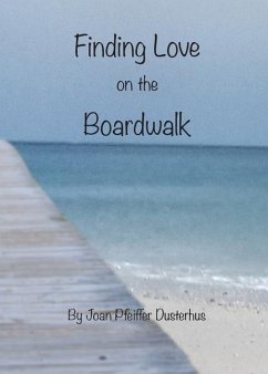 Finding Love on the Boardwalk - Dusterhus, Joan P.