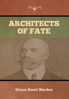 Architects of Fate - Marden, Orison Swett