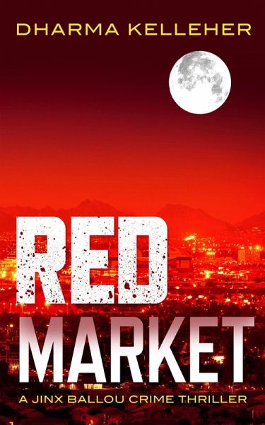 Red Market (Jinx Ballou Bounty Hunter, #5) (eBook, ePUB)