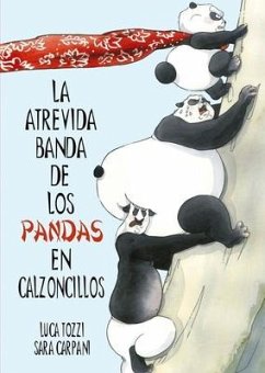 Atrevida Banda de Los Pandas En Calzoncillos, La - Tozzi, Lucca