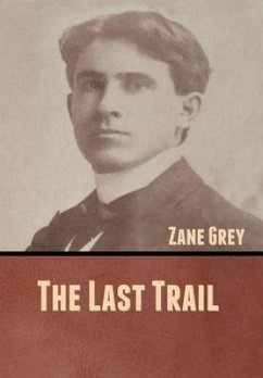 The Last Trail - Grey, Zane