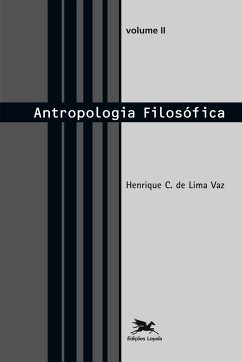 Antropologia filosófica - Vol. II - Vaz, Henrique Cláudio de Lima
