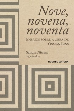 Nove, novena, noventa: Ensaios sobre a obra de Osman Lins - Nitrini, Sandra