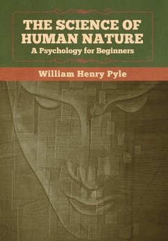 The Science of Human Nature - Pyle, William Henry