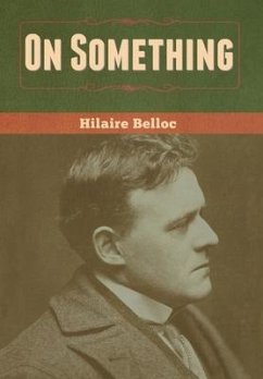 On Something - Belloc, Hilaire
