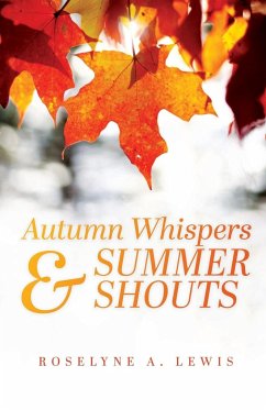 Autumn Whispers & Summer Shouts - Lewis, Roselyne A.