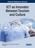 ICT as Innovator Between Tourism and Culture ICT as Innovator Between Tourism and Culture