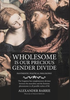 Wholesome is our Precious Gender Divide - Alexander Barrie