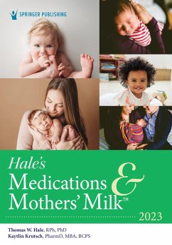 Hale's Medications & Mothers' Milk 2023 - Hale, Thomas W; Krutsch, Kaytlin