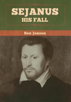 Sejanus: His Fall - Jonson, Ben