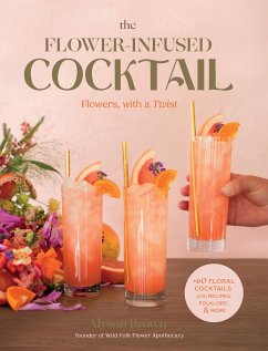 The Flower-Infused Cocktail - Brown, Alyson