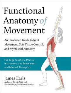 Functional Anatomy of Movement - Earls, James