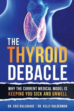 The Thyroid Debacle - Balcavage, Eric; Halderman, Kelly