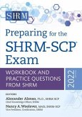 Preparing for the Shrm-Scp(r) Exam: Workbook and Practice Questions from Shrm, 2022 Edition Volume 2022