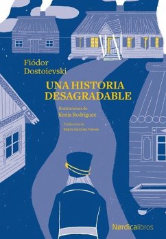 Una Historia Desagradable - Dostoievski, Fiodor