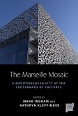 The Marseille Mosaic: A Mediterranean City at the Crossroads of Cultures
