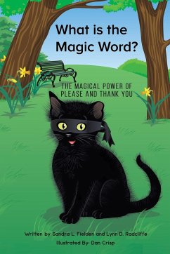 What is the Magic Word? - Fielden, Sandra L.; Radcliffe, Lynn D.