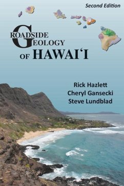 Roadside Geology of Hawaii - Hazlett, Rick; Gansecki, Cheryl; Lundblad, Steve