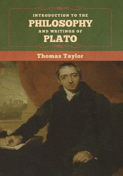 Introduction to the Philosophy and Writings of Plato - Taylor, Thomas