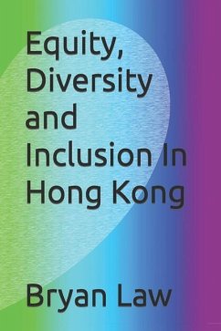 Equity, Diversity and Inclusion In Hong Kong - Law, Bryan