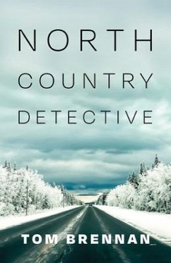North Country Detective - Brennan, Tom
