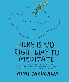 There Is No Right Way to Meditate - Sakugawa, Yumi