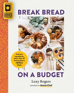 Break Bread on a Budget - Rogers, Lexy (Lexy Rogers)