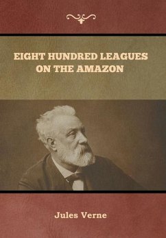 Eight Hundred Leagues on the Amazon Jules Verne - Verne, Jules