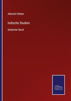 Indische Studien - Weber, Albrecht