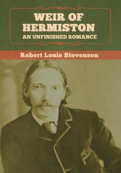 Weir of Hermiston: An Unfinished Romance - Stevenson, Robert Louis