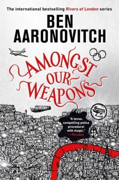 Amongst Our Weapons - Aaronovitch, Ben