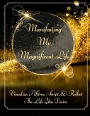 Manifesting My Magnificent Life (SB)