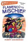 Flamenco to Mischief: A Quix Book