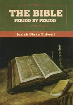The Bible Period by Period - Tidwell, Josiah Blake