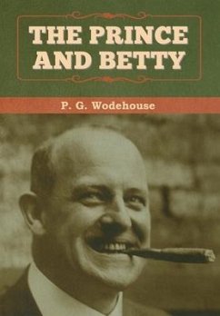 The Prince and Betty - Wodehouse, P G