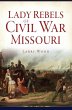 Lady Rebels of Civil War Missouri - Bild 1