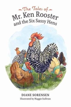 Tales of MR Ken Rooster & the - Sorensen, Diane