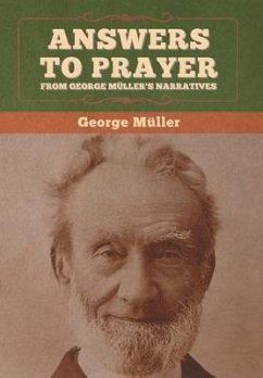 Answers to Prayer, from George Müller's Narratives - Müller, George