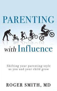 Parenting with Influence - Smith MD, Roger