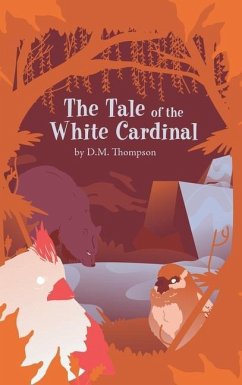 The Tale of the White Cardinal - Thompson, D. M.