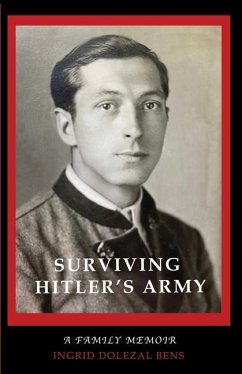 Surviving Hitler's Army - Dolezal Bens, Ingrid